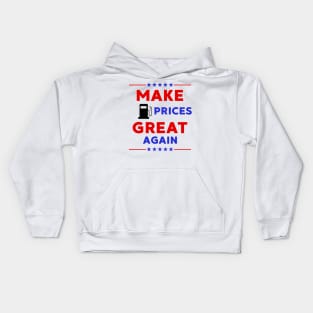 Make Gas Prices Great Again Kids Hoodie